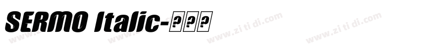 SERMO Italic字体转换 SERMO Italic字体转换